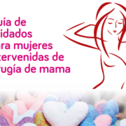 Guía de cuidados para mujeres intervenidas de cirugía de mama